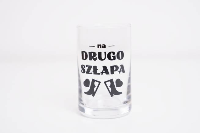 kieliszek na drugo szłapa