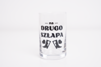kieliszek na drugo szłapa