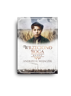 ksionżka Wrzeciono Boga - Kłosy