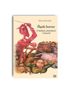 Ksionżka Ślonski horror. O diabłach, skarbnikach i utopcach
