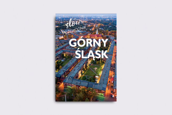 Slow Przewodnik Górny Śląsk