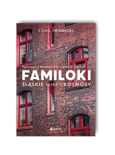 Ksionżka Familoki Śląskie Mikrokosmosy