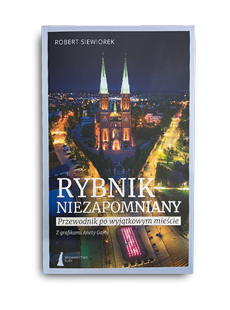 Przewodnik RYBNIK NIEZAPOMNIANY