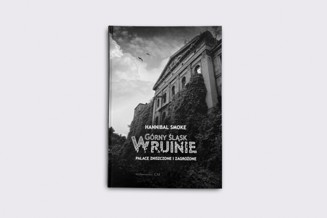 Ksionżka Górny Śląsk w ruinie. Pałace zniszczone i zagrożone
