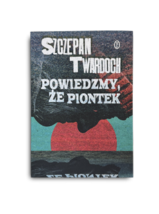 Ksionżka POWIEDZMY, ŻE PIONTEK